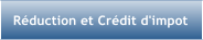 Rduction et Crdit d'impot