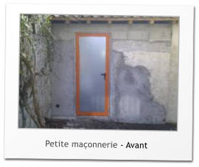 Petite maonnerie - Avant